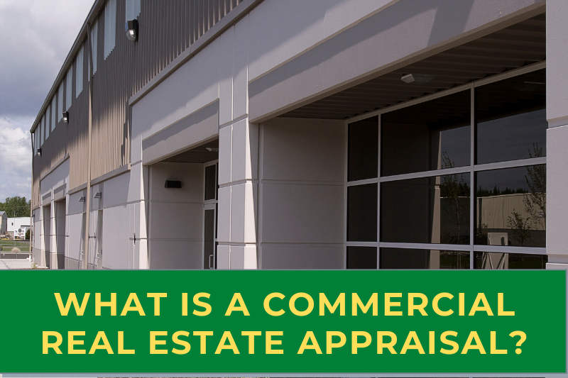 What Is a Commercial Real Estate Appraisal?